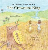 The Pilgrimage of Jacki and Gerri:  The Crownless King