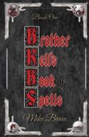 Brother Kell's Book of Spells
