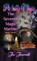 Probably Magic:  The Seventh Magic Marble