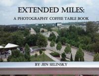 Extended Miles:  A Photography Coffee Table Book