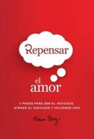 Repensar El Amor