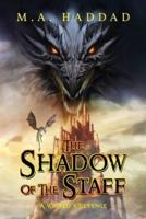 Shadow of the Staff: A Wizard's Revenge