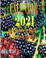 Calendar 2021. Powerful Fruits. Berries