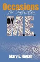 Occasions for Inspiration by M.E. (Mary Elizabeth)