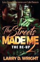 The Streets Made Me 2