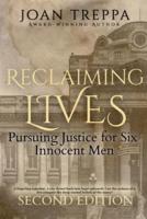Reclaiming Lives: Pursuing Justice for Six Innocent Men