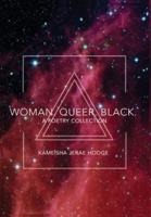 Woman. Queer. Black.