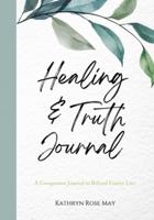 Healing and Truth Journal