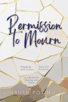 Permission to Mourn