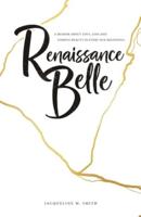 Renaissance Belle