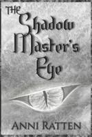 The Shadow Master's Eye