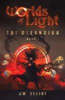 Worlds of Light: The Cleansing (Book 1)