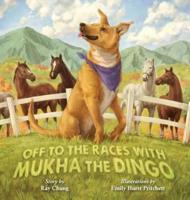 Off to the Races With Mukha the Dingo