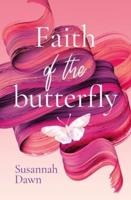 Faith of the Butterfly
