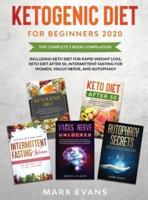 Ketogenic Diet for Beginners 2020: The Complete 5 Book Compilation Including - Keto for Rapid Weight Loss, For After 50, Intermittent Fasting for Women, Vagus Nerve, and Autophagy