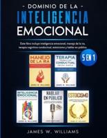 Dominio de la inteligencia emocional: 5 en 1 - Este libro incluye inteligencia emocional, manejo de la ira, terapia cognitivo-conductual, estoicismo y hablar en público