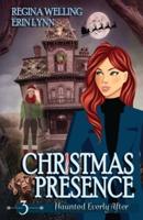 Christmas Presence: A Ghost Cozy Mystery Series