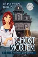 Ghost Mortem (Large Print): A Ghost Cozy Mystery Series