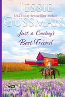 Just a Cowboy's Best Friend (Flyboys of Sweet Briar Ranch North Dakota Western Sweet Romance Book 2) (Flyboys of Sweet Briar Ranch in North Dakota)