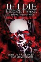 If I Die Before I Wake: Three Volume Collection - Volumes 1-3