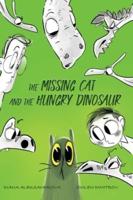 The Missing Cat and The Hungry Dinosaur