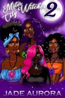 Motor City Witches 2: Goddess Awakened