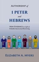 Authorship of 1 Peter and Hebrews