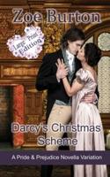 Darcy's Christmas Scheme Large Print Edition