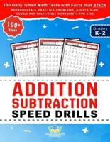Addition Subtraction Speed Drills: 100 Daily Timed Math Tests with Facts that Stick, Reproducible Practice Problems, Digits 0-20, Double and Multi-Digit Worksheets for Kids in Grades K-2