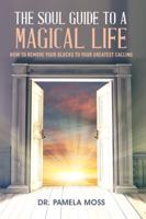 The Soul Guide to a Magical Life