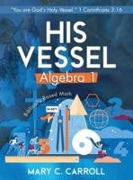 His Vessel: Algebra 1