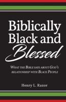 Biblically Black & Blessed