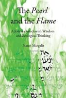 The Pearl and the Flame: A Journey into Jewish Wisdom and Ecological Thinking