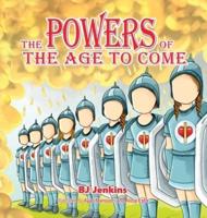 The Powers of the Age to Come