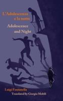 Adolescence and Night/L'adolescenza e la notte