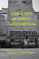 Silent Acts of Public Indiscretion