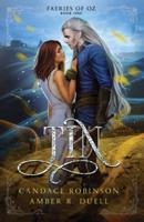 Tin (Faeries of Oz, #1)