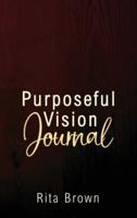 Purposeful Vision Journal