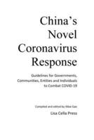 China's Novel Coronavirus Response: Guidelines for Governments, Communities, Entities and Individuals to Combat COVID-19