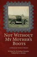 Not Without My Mother's Boots