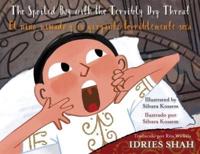 The Spoiled Boy with the Terribly Dry Throat / El niño mimado y su garganta terriblemente seca: English-Spanish Edition