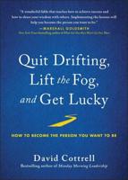 Quit Drifting, Lift the Fog, and Get Lucky