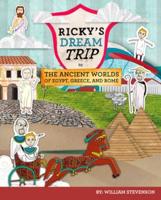Ricky's Dream Trip to the Ancient Worlds of Egypt, Greece and Rome