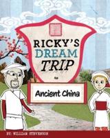 Ricky's Dream Trip to Ancient China