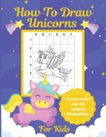How To Draw Unicorns For Kids: Learn To Draw   Easy Step By Step   Drawing Grid   Crafts and Games