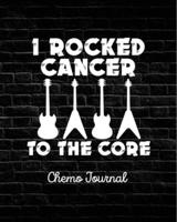 I Rocked Cancer To The Core: Chemo Journal   Cancer Notebook   Fighting Cancer