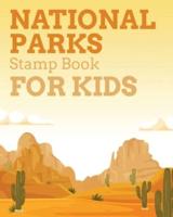 National Parks Stamp Book For Kids : Outdoor Adventure Travel Journal   Passport Stamps Log   Activity Book
