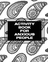 Activity Book For Anxious People: Anxiety Bullet Journal With Mindfulness Prompts   Mental Health Meditation   Overcoming Anxiety and Worry