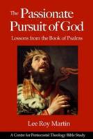 The Passionate Pursuit of God: Lessons from the Book of Psalms