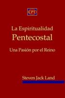 La Espiritualidad Pentecostal